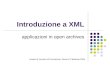 Introduzione a XML applicazioni in open archives Azalea III Incontro di Formazione, Roma 2-3 febbraio 2004
