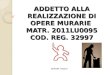 ADDETTO ALLA REALIZZAZIONE DI OPERE MURARIE MATR. 2011LU0095 COD. REG. 32997 REPORT FINALE