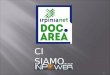 1 CI SIAMO….  è un progetto di e-government finanziato dalla Regione Campania per l'erogazione di servizi informatici ad aggregazioni composte da Comuni