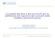 1 FORUM P.A. La Qualità dei Beni e Servizi ICT Roma - maggio 2004M. Gentili La qualità dei beni e dei servizi ICT per la definizione ed il governo dei