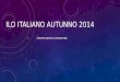 ILO ITALIANO AUTUNNO 2014 SHAYLYN ADAMS & MAGGIE BICE