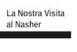 La Nostra Visita al Nasher. Parte A - Il Curatore