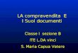 Classe I sezione B ITE L.DA vinci S. Maria Capua Vetere LA compravendita E I SuoI documenti