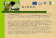 A.I.S.E.C. L’A.I.S.E.C (Associazione Italiana Socio Educatori per la Cooperazione) si è costituita nel 2012. E’ un’Associazione nata in seno a Confcooperative