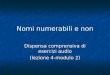 Nomi numerabili e non Dispensa comprensiva di esercizi audio (lezione 4-modulo 2)