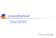 Linux@School un progetto patrocinato da Fondazione IBM e MIUR Title slide Milano, 28 Aprile 2004