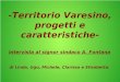 -Territorio Varesino, progetti e caratteristiche- intervista al signor sindaco A. Fontana di Linda, Ugo, Michele, Clarissa e Elisabetta