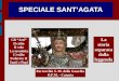 SPECIALE SANT’AGATA Parrocchia S. M. della Guardia O.F.M. - Catania Gli “Atti” Il culto Il velo La tavoletta L’esilio Federico II Santi e Papi La storia