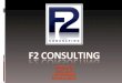 Servizi F2 Consulting nasce nel 2006 da professionisti con l’idea di offrire consulenza, servizi e soluzioni relative all’implementazione della piattaforma