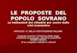 LE PROPOSTE DEL POPOLO SOVRANO Le indicazioni dei cittadini per uscire dalla crisi economica ARTICOLO 71 DELLA COSTITUZIONE ITALIANA Il popolo esercita