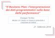 “Il Business Plan: l’interpretazione dei dati programmatici sulla base delle performance” 21 Febbraio 2014 Giuseppe Tardivo Master di I livello in Finanza