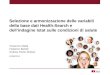 Selezione e armonizzazione delle variabili della base dati Health-Search e dell’indagine Istat sulle condizioni di salute Vincenzo Atella Federico Belotti