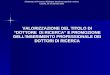 Il Dottorato nel Processo di Bologna: istruzione superiore e ricerca Caserta, 30-31 Gennaio 2009 VALORIZZAZIONE DEL TITOLO DI “DOTTORE DI RICERCA” E PROMOZIONE