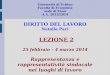 Università di Urbino Facoltà di Economia sede di Fano A.A. 2013/2014 DIRITTO DEL LAVORO Natalia Paci LEZIONE 2 25 febbraio – 4 marzo 2014 Rappresentanza