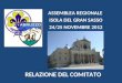 RELAZIONE DEL COMITATO ASSEMBLEA REGIONALE ISOLA DEL GRAN SASSO 24/25 NOVEMBRE 2012