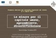 Proposta adottata dal Consiglio Regionale del Veneto il 9 luglio 2014 Iniziativa finanziata dal Programma di Sviluppo Rurale per il Veneto 2007– 2013 Organismo
