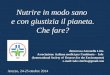 Dottoressa Antonella Litta Associazione italiana medici per l’ambiente - Isde (International Society of Doctors for the Environment) e-mail: isde.viterbo@gmail.com