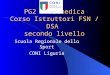 PG2 – Biomedica Corso Istruttori FSN / DSA secondo livello Scuola Regionale dello Sport CONI Liguria