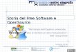 Dott. Loris D’Emilio Storia del Free Software e OpenSource Versione 2.4 del 2008.01.15  loris@olografix.org +393483530378 loris.demilio