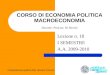 Composizione grafica dott. Simone Cicconi CORSO DI ECONOMIA POLITICA MACROECONOMIA Docente: Prof.ssa M. Bevolo Lezione n. 18 I SEMESTRE A.A. 2009-2010