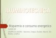 Risparmio e consumo energetico CLASSE 4B GRUPPO DI LAVORO: Salamina, Drappo, Ruotolo, Macchi, Gili, Medina, Lorefice