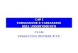 CAP 5 FORMAZIONE E VARIAZIONE DELL’ASSORTIMENTO CLAM MARKETING DISTRIBUTIVO