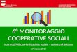 6° MONITORAGGIO COOPERATIVE SOCIALI a cura dell’Ufficio Pianificazione Sociale – Comune di Bolzano 17 marzo 2014 Assessorato alle Politiche Sociali e ai
