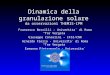 Dinamica della granulazione solare da osservazioni THEMIS-IPM Francesco Berrilli - Universita` di Roma “Tor Vergata” Giuseppe Consolini - IFSI/CNR Arnaldo