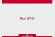 PLAUTO. Plauto è il primo autore della letteratura latina, nonché il primo autore di palliate, di cui si conservano opere integre. Il suo teatro, di immediato