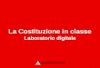 La Costituzione in classe Laboratorio digitale. Surfing the European Union Focus digitale