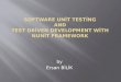 Unit Testing & Test Driven Development