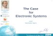 The Case for Electronic Systems
