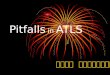 Pitfalls in ATLS 2007-12