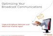 Optimizing Your Broadcast Communications
