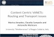 CCNxCon2012: Session 3: Content-centric VANETs: routing and transport issues