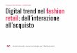 Digital trend nel fashion retail: dall’interazione all’acquisto