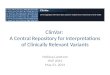 ClinVar: A Central Repository for Clinically Relevant Variants - Melissa J Landrum