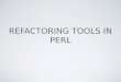 Refactoring tools for Perl code