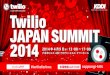 Twilio Japan Summit 2014 presentation
