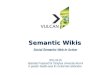 Semantic Wiki: Social Semantic Web In Action: