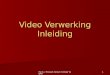 Harry v Breugel Zwijsen College Veghel 1 Video Verwerking Inleiding