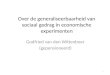 Over de generaliseerbaarheid van sociaal gedrag in economische experimenten Godfried van den Wittenboer (gepensioneerd) 1
