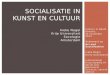 Cultuur in Beeld Utrecht, 25 november 2013 Gebaseerd op Art and Socialization Ineke Nagel Harry Ganzeboom International Encyclopedia of Social and Behavioral