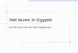 Het leven in Egypte Uit het leven van een rijke Egyptenaar