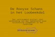 De Rooyse Schans in het Loobeekdal Een vernieuwend project naar aanleiding van een speurtocht naar historische elementen in het landschap