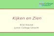 Β Kijken en Zien Krijn Kieviet Junior College Utrecht