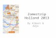 Zomertrip Holland 2013 By Albert & Adje. DELFT