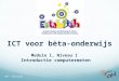 ICT voor bèta-onderwijs Module I, Niveau I Introductie computermeten CMA - Amsterdam