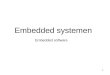 Embedded systemen Embedded software 1. Practicum2 uur week Theorie2 uur week Programming embedded systems 2