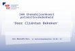 SAN themabijeenkomst patiënttevredenheid ‘Door Cliënten Bekeken’ Jan Benedictus, sr beleidsmedewerker 28-02-’12